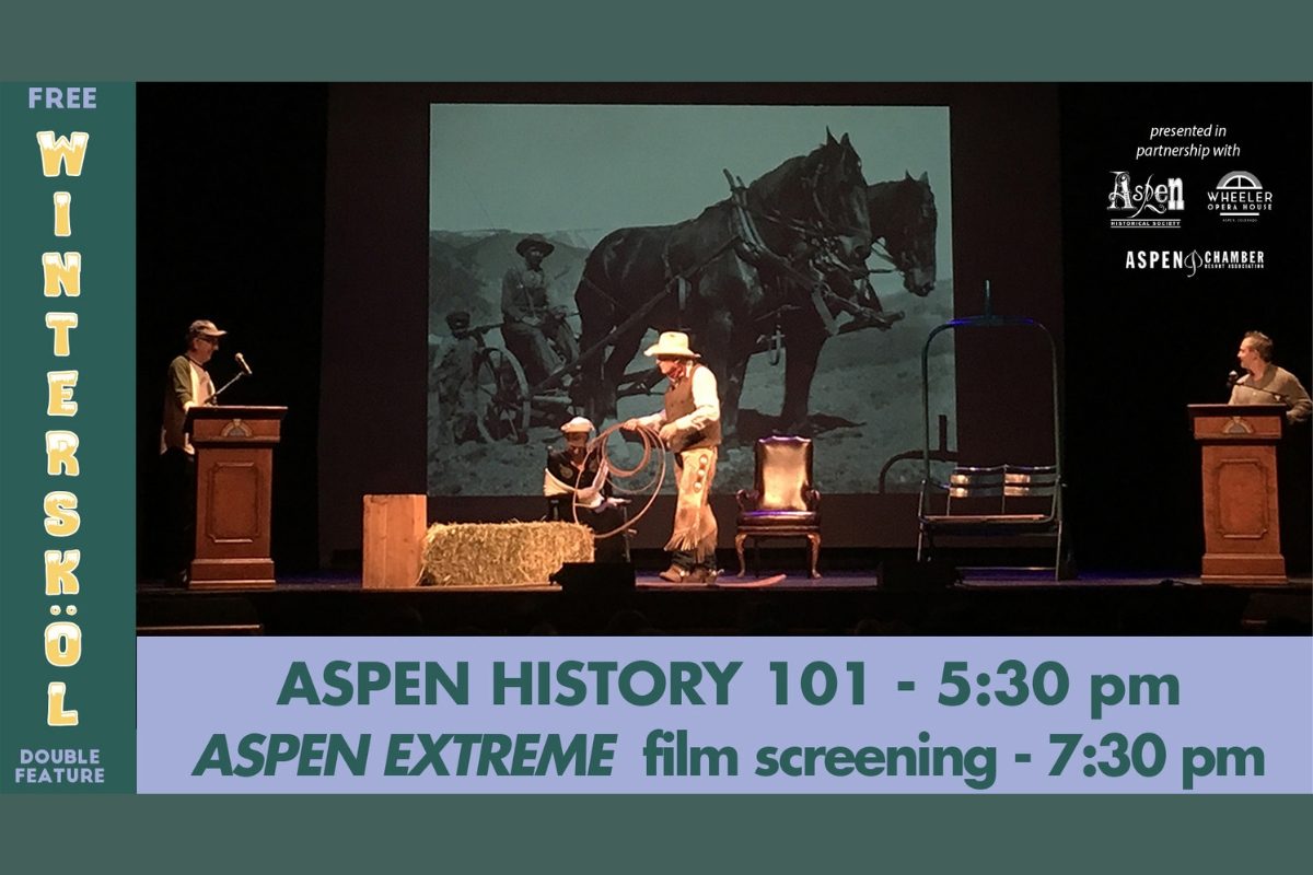 Aspen History 101 and Aspen Extreme