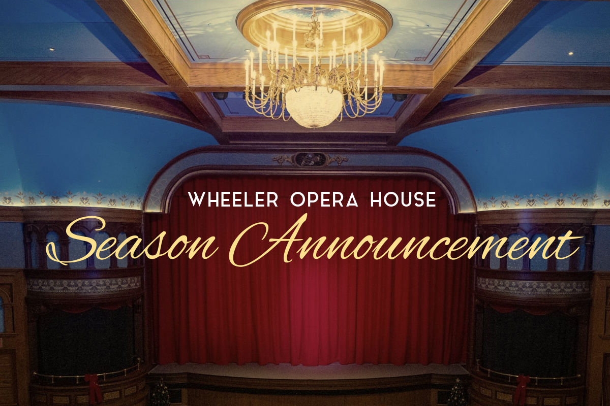 Theater with curtain closed. Wheeler Opera House Season Announcement